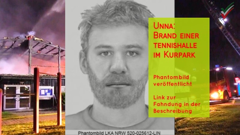 Unna – Öffentlichkeitsfahndung nach Brand einer Tennishalle im Kurpark: Wer kennt diesen Mann?